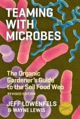 9780881927771-0881927775-Teaming with Microbes: A Gardener's Guide to the Soil Food Web