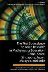 9781623960285-1623960282-The First Sourcebook on Asian Research in Mathematics Education: China, Korea, Singapore, Japan, Malaysia and India -- China and Korea Sections ... in Mathematics and Science Education)