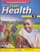 9780078697647-0078697646-Glencoe Teen Health Course 2 Teacher's Edition