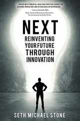 9781633931299-1633931293-NEXT: Reinventing Your Future Through Innovation