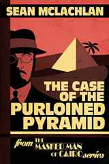 9781986473682-1986473686-The Case of the Purloined Pyramid (The Masked Man of Cairo)