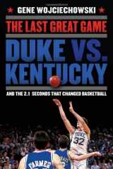 9780399158575-039915857X-The Last Great Game: Duke vs. Kentucky and the 2.1 Seconds That Changed Basketball