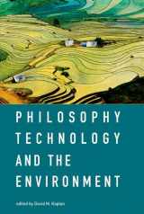 9780262035668-0262035669-Philosophy, Technology, and the Environment
