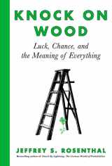 9781443453073-1443453072-Knock on Wood: Luck, Chance, and the Meaning of Everything