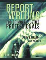 9781593453169-1593453167-Report Writing for Criminal Justice Professionals, Third Edition
