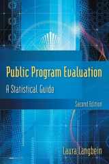 9781138131125-1138131121-Public Program Evaluation: A Statistical Guide