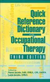 9781556424953-1556424957-Quick Reference Dictionary for Occupational Therapy