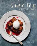 9781607748588-1607748584-Sweeter off the Vine: Fruit Desserts for Every Season [A Cookbook]