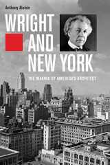 9780300238853-0300238851-Wright and New York: The Making of America's Architect
