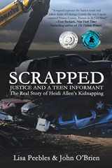 9781684337538-1684337534-Scrapped: Justice and a Teen Informant