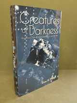 9780813121741-0813121744-Creatures of Darkness: Raymond Chandler, Detective Fiction, and Film Noir