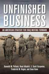 9780815721659-081572165X-Unfinished Business: An American Strategy for Iraq Moving Forward