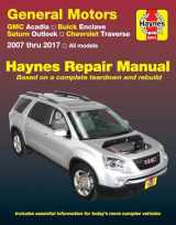 9781620923368-162092336X-GMC Acadia, (07-16), Acadia LTD (17), Buick Enclave, (08-17), Saturn Outlook, (07-10) & Chevrolet Traverse, (09-17) Haynes Repair Manual (Haynes Automotive)