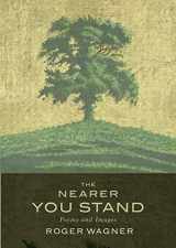 9781786222220-1786222221-The Nearer You Stand: Poems and pictures