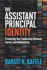 9781416632269-1416632263-The Assistant Principal Identity: Protecting Your Leadership Mindset, Fervor, and Authenticity