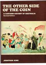 9780726947117-0726947113-The Other Side of the Coin: A Cartoon History of Australia