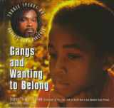 9780823923434-0823923436-Gangs and Wanting to Belong (Tookie Speaks Out Against Gang Violence)