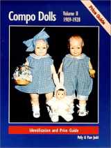 9780875884189-0875884180-Compo Dolls II: 1909-1928 Identification and Price Guide, (Volume 2) (Composition Dolls)