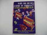 9781861052476-1861052472-Why Do Buses Come in Threes? : The Hidden Mathematics of Everyday Life