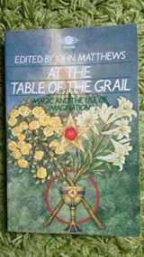9781850630814-185063081X-At the table of the Grail: Magic & the use of imagination