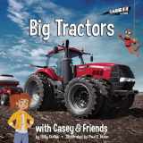 9781937747534-1937747530-Big Tractors (Casey and Friends)