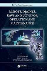 9781138322110-1138322113-Robots, Drones, UAVs and UGVs for Operation and Maintenance (ICT in Asset Management)