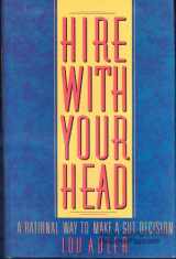 9780471292944-047129294X-Hire with Your Head: A Rational Way to Make a Gut Decision