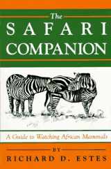 9780930031497-0930031490-The Safari Companion: A Guide to Watching African Mammals