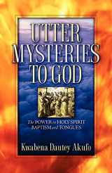 9781600341373-1600341373-Utter Mysteries to God