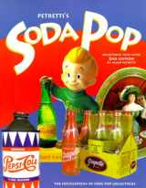9781582210148-1582210144-Petretti's Soda Pop Collectibles Price Guide: The Encyclopedia of Soda-Pop Collectibles (Petretti's Soda Pop Collectibles and Price Guide, 2nd ed)