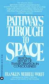 9780446891417-044689141X-Pathways Through to Space, A Personal Report of Transformation in Consciousness