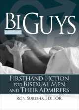 9781560233299-156023329X-Bi Guys: Firsthand Fiction for Bisexual Men and Their Admirers