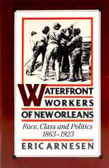 9780195053807-019505380X-Waterfront Workers of New Orleans: Race, Class, and Politics, 1863-1923