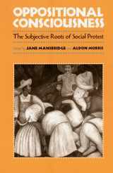 9780226503615-0226503615-Oppositional Consciousness: The Subjective Roots of Social Protest