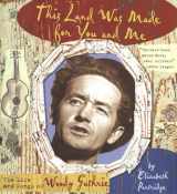 9780670035359-0670035351-This Land Was Made for You and Me: The Life and Songs of Woody Guthrie (Golden Kite Awards)