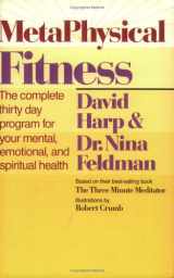 9780918321503-0918321506-Metaphysical Fitness: A Complete 30 Day Program for Mental, Emotional, and Spiritual Health!