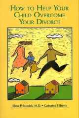 9780880485654-0880485655-How to Help Your Child Overcome Your Divorce