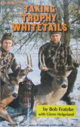 9780913305027-0913305022-Taking Trophy Whitetails (On Target)