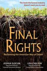 9780942679342-0942679342-Final Rights: Reclaiming the American Way of Death