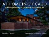 9781733869034-1733869034-At Home in Chicago: A Living History of Domestic Architecture