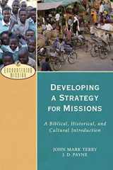 9780801039539-0801039533-Developing a Strategy for Missions: A Biblical, Historical, and Cultural Introduction (Encountering Mission)