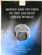 9780199240128-0199240124-Money and Its Uses in the Ancient Greek World