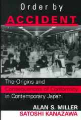 9780813367941-0813367948-Order By Accident: The Origins And Consequences Of Conformity In Contemporary Japan