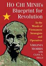 9781476665634-147666563X-Ho Chi Minh's Blueprint for Revolution: In the Words of Vietnamese Strategists and Operatives
