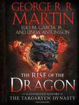 9781984859259-1984859250-The Rise of the Dragon: An Illustrated History of the Targaryen Dynasty, Volume One (The Targaryen Dynasty: The House of the Dragon)