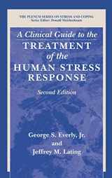 9780306466205-0306466201-A Clinical Guide to the Treatment of the Human Stress Response (Springer Series on Stress and Coping)