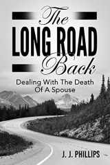9781091315938-1091315930-The Long Road Back: Dealing With The Death Of A Spouse