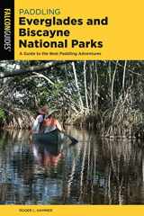 9781493042630-1493042637-Paddling Everglades and Biscayne National Parks: A Guide to the Best Paddling Adventures (Paddling Series)