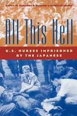 9780813190617-0813190614-All This Hell: U.S. Nurses Imprisoned by the Japanese
