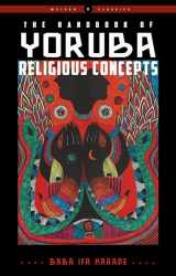 9781578636679-1578636671-The Handbook of Yoruba Religious Concepts (Weiser Classics Series)
